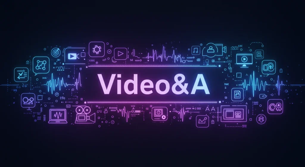 The Evolution of Video&A