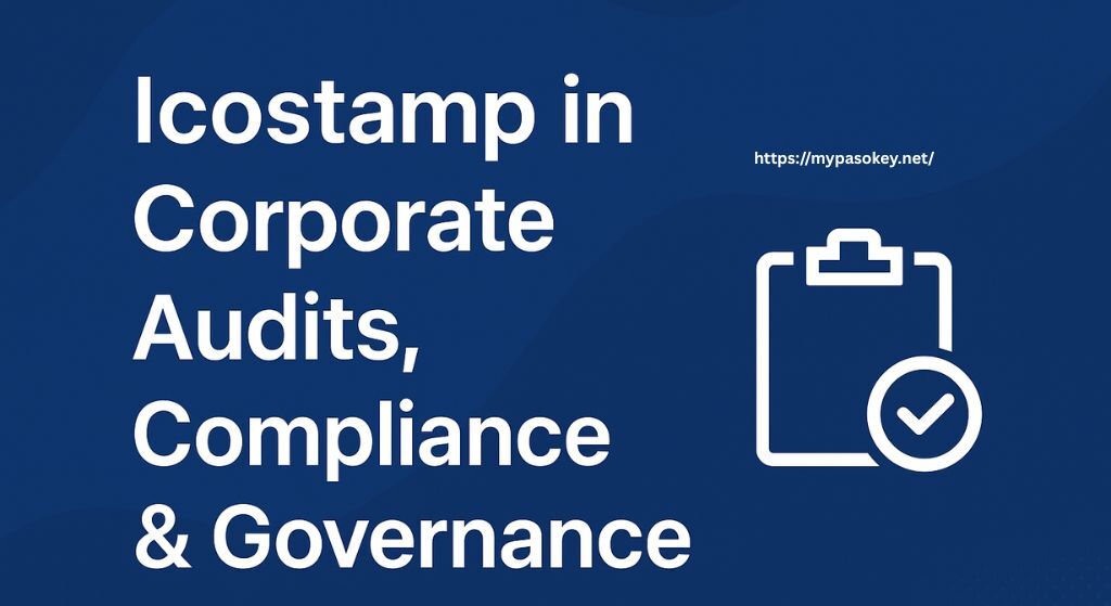 Icostamp in Corporate Audits, Compliance & Governance