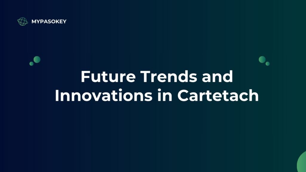 Future Trends and Innovations in Cartetach