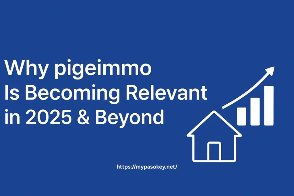 Why pigeimmo Is Becoming Relevant in 2025 & Beyond