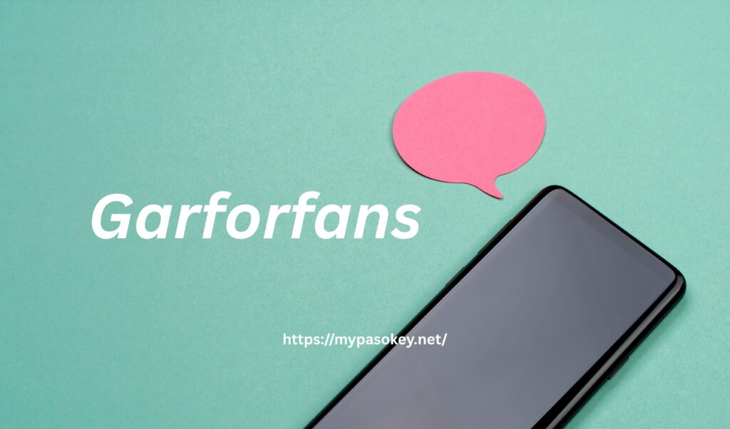 Garforfans: Platform Overview & Key Features