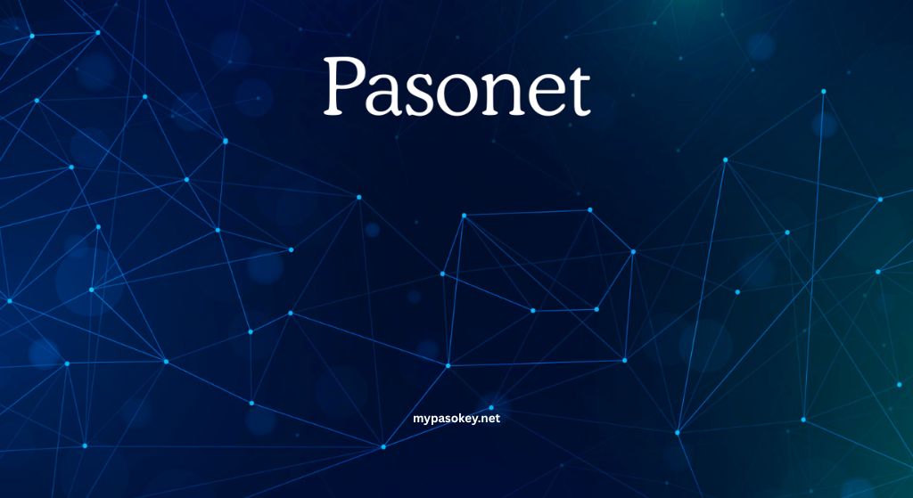 Pasonet Explained: Features, Benefits, and How It Works
