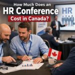 How Much Does an HR Conference Cost in Canada? 2026 Price Guide