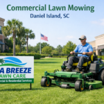 Sea Breeze Lawn Care: Professional Commercial Lawn Mowing in Daniel Island, SC