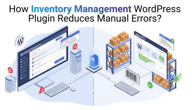 How Inventory Management WordPress Plugin Reduces Manual Errors?