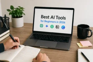 Best AI Tools for Beginners in 2026 | AI Productivity Guide