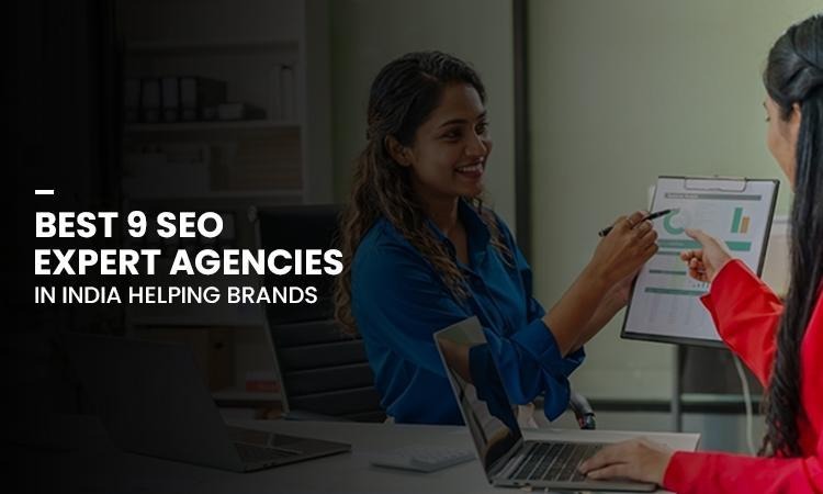Best 9 SEO Expert Agencies In India Helping Brands