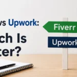 Fiverr vs Upwork: Which Is Better in 2026? (Full Comparison Guide)