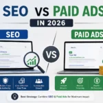 SEO vs Paid Ads in 2026: Which Strategy Delivers Higher ROI?