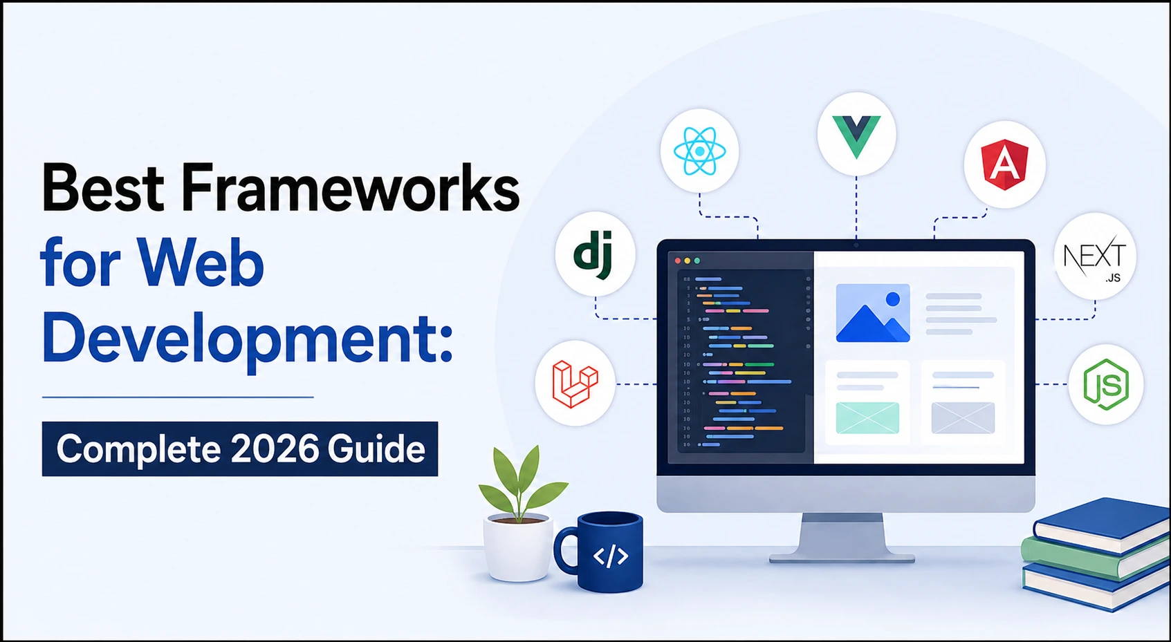 Best Frameworks for Web Development: Complete 2026 Guide